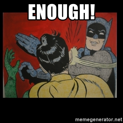 Batman slapping Robin in an old comic book, with the caption "Enough!"